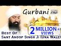 Non Stop Best Shabad Gurbani By Sant Anoop Singh Ji Una Sahib Wale Gurbani Kirtan