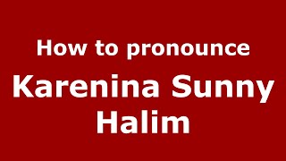 How to pronounce Karenina Sunny Halim