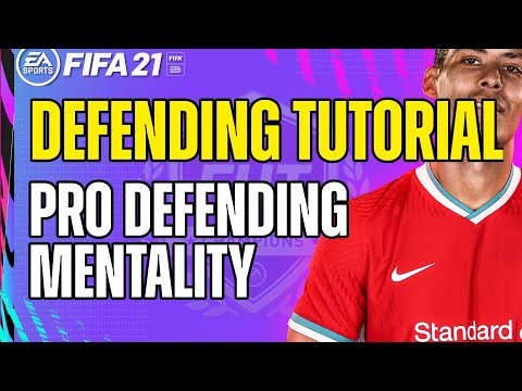HOW TO DEFEND IN FIFA 21 - DEFENDING TUTORIAL PRO TIPS AND TRICKS TO BECOME ELITE
