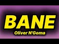 Oliver N Goma Bane Lyrics