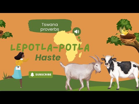 African proverbs series P18: Lepotlapotla(Haste)