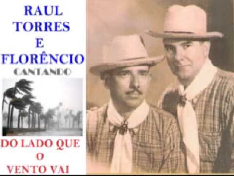 Do Lado Que O Vento Vai - Raul Torres e Florêncio