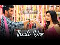 Thodi Der Full Video Half Girlfriend Arjun Kapoor Shraddha Kapoor Farhan S Shreya Ghoshal