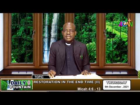 THE DAILY FOUNTAIN DEVOTIONAL OF DECEMBER 09, 2021 - THE VEN. BASIL OKWUCHUKWU CHUKWU