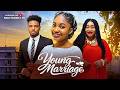 YOUNG MARRIAGE CHIOMA NWOSU ANGEL UNIGWE ENITAN OLUWOLE 2026 Latest Nollywood New Movie