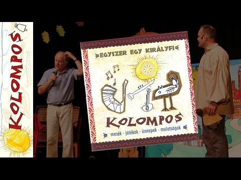 Kolompos együttes: Kezdődik a mulatság (Egyszer egy királyfi)