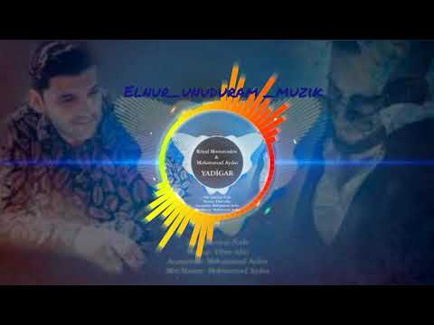 Röyal Memedov & Məhəmməd Aydin __Yadiqar (qəmli mahnı)🎶🎶🎶