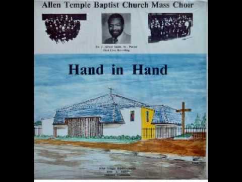 Allen Temple Baptist Church Mass Choir - Hand In Hand