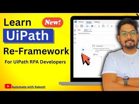 Learn UiPath Robotic Enterprise Framework - New | For UiPath RPA Developers
