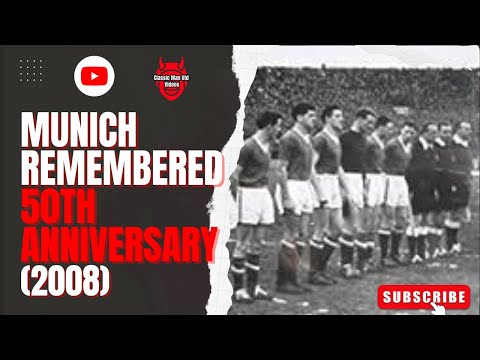 Munich Remembered - 50th Anniversary (2008)