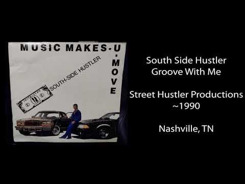 South Side Hustler "Groove With Me" (Street Hustler Productions, ~1990) Nashville, TN Rap