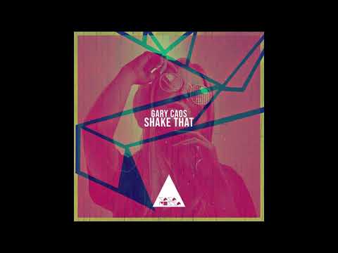 Gary Caos - Shake That (Original Mix)
