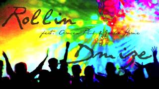 DMIZE - Rollin (feat. Armen Paul & Jackie Horne) (prod. Brenton Duvall)
