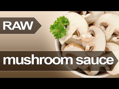 How to make mushroom sauce - Raw mushroom sauce recipe plant based easy fast delicious vege