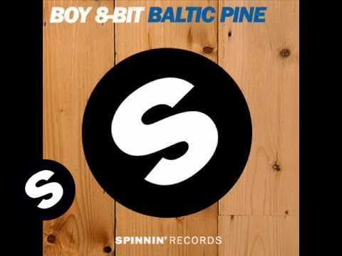 Boy 8-Bit - Baltic Pine (Original Mix)