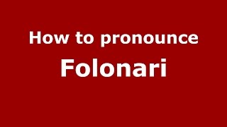 How to pronounce Folonari