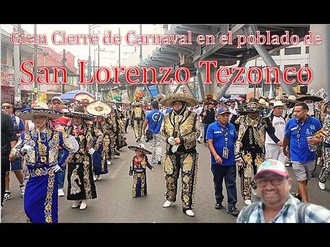 Gran Cierre de Carnaval en el poblado de San Lorenzo Tezonco