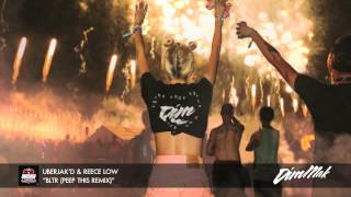 Uberjak'd & Reece Low -  BLTR (Peep This Remix) l Dim Mak Records