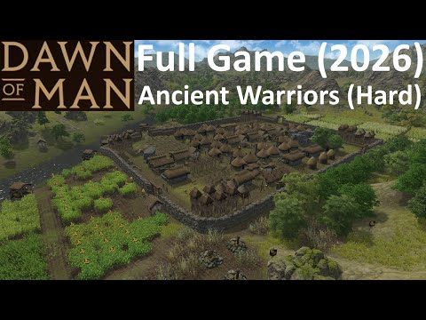 Dawn of Man - Full Game (2026): Ancient Warriors (Hardcore) / Part 1 - No Commentary Gameplay