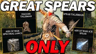 "Great Spears are... BUSTED!" - Beating Elden Ring using ONLY Great Spears!