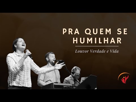 Pra Quem se Humilhar