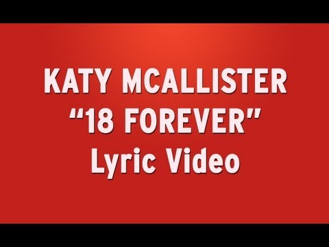 Katy McAllister - "18 Forever" Lyric Video (New Original Song)