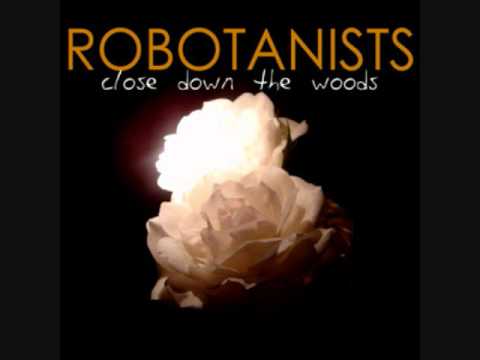 Robotanists  - Getting By