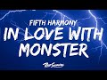 Fifth Harmony - I'm In Love With a Monster (Lyrics)