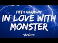Fifth Harmony I M In Love With A Monster Lyrics