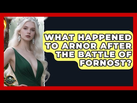 What Happened To Arnor After The Battle Of Fornost? - Test