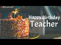 Happy Birthday Greetings For Teacher Best Birthday Wishes Messages For Teacher