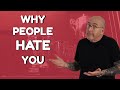 WHY PEOPLE SECRETLY HATE YOU