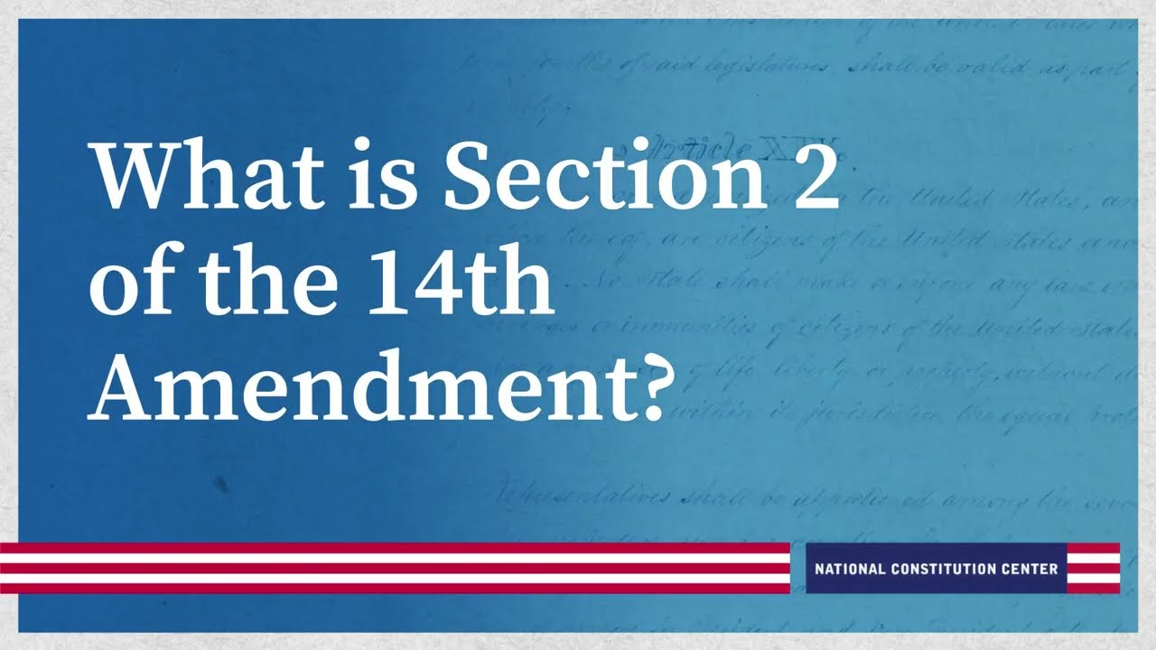 What is Section 2 of the 14th Amendment?