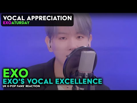 EXO – Vocal Excellence Compilation – UK K-Pop Fans Reaction