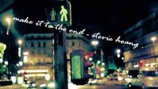 Make It To The End - Stevie Hoang