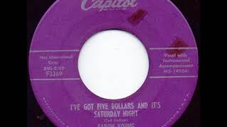 I&#39;ve Got Five Dollars And It&#39;s Saturday Night - Faron Young