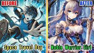 Traveling through other space, He Transformed into a Noble Girl, He Journey to Become the Strongest！