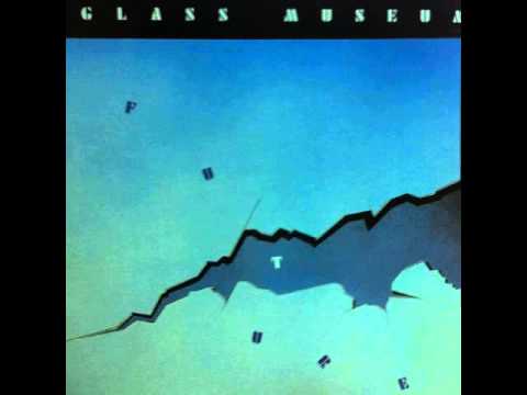 Glass Museum - Future (Extended Version) (1983) Synth New Wave