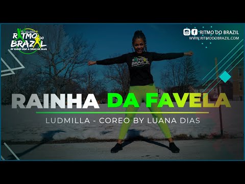 Rainha da Favela - Ludmilla | Coreo by Luana Dias | Ritmo do Brazil
