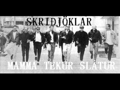Skriðjöklar - Mamma Tekur Slátur.wmv