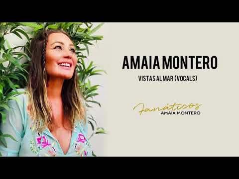 Vistas Al Mar - Amaia Montero