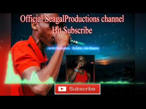 Bubble Like Breeze - Jardel Ft Justos [Ou Tou Riddim] BY SEAGAL PRODUTIONS