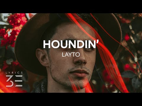 Layto - Houndin' (Lyrics)