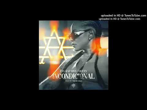 Eva Rapdiva x Deezy  Incondicional  Prod Teo No Beat