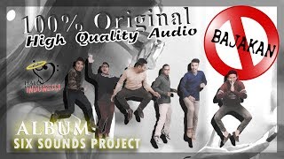 Six Sounds Project - Full Album - 100% Original Audio #Lagu #Indonesia #Terbaru #2017 #Pop Indonesia