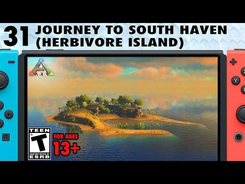 31: Journey to South Haven (Herbivore Island) - The Ark Switch Survival Guide