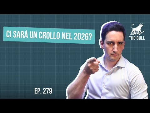 279. Perché (forse) ci sarà un crollo nel 2026?