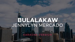 Jennylyn Mercado - Bulalakaw (Karaoke Version)