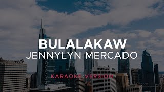 Jennylyn Mercado - Bulalakaw (Karaoke Version)