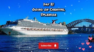 GOING ON CARNIVAL SPLENDOR :DAY 2! 🥳🥳🥳